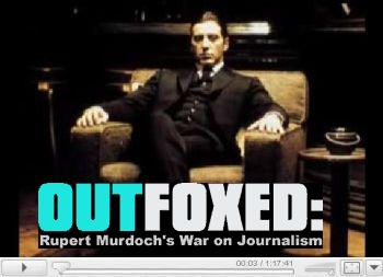 OUTFOXED : Rupert Murdoch's War on Journalism 