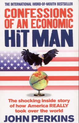 Confessions of an Economic Hit Man